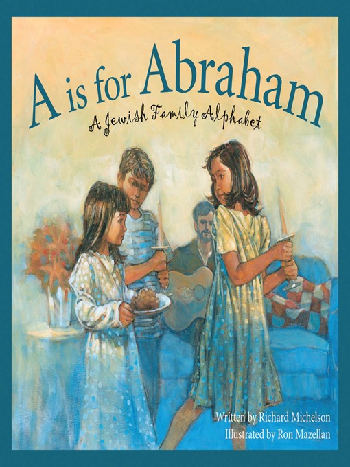 Title details for A is for Abraham by Richard Michelson - Available